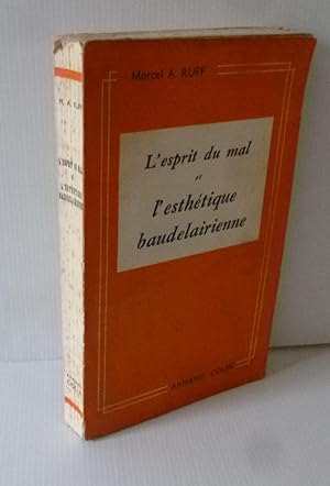 Image du vendeur pour L'esprit du mal et l'esthtique baudelairienne. Paris. Armand Colin. 1955. mis en vente par Mesnard - Comptoir du Livre Ancien