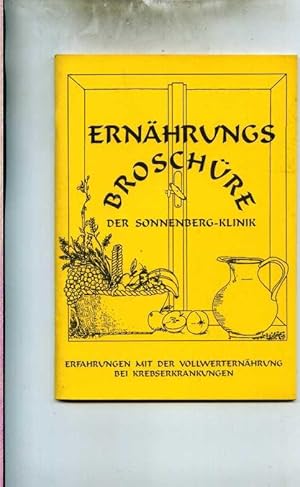 Ernähungsbroschüre der Sonnenberg-Klinik. Erfahrungen mit der Vollwert-Ernährung bei Krebserkrank...