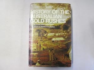 Seller image for History Of The Australian Gold Rushes for sale by Goldstone Rare Books