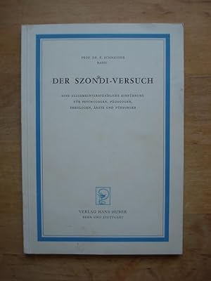 Der Szondi-Versuch - Eine allgemeinverständliche Einführung für Psychologen, Pädagogen, Theologen...