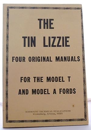 The Tin Lizzie;: Four original manuals for the Model T and Model A Fords