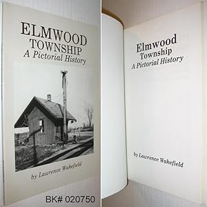 Seller image for Elmwood Township: A Pictorial History for sale by Alex Simpson