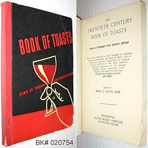 The Twentieth Century Book of Toasts: Gems of Thought from Master Minds