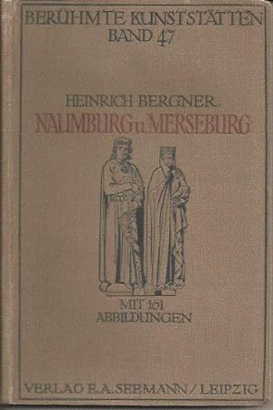 Seller image for Berhmte Kunststtten, Band 47, Naumburg u. Merseburg for sale by Blattner