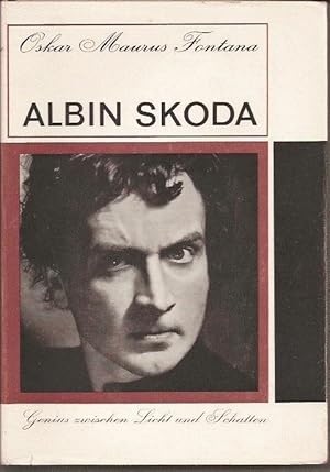 Albin Skoda, Genius zwischen Licht und Schatten