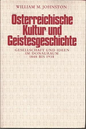 Österreichische Kultur- und Geistesgeschichte, Gesellschaft und Ideen im Donauraum 1848 bis 1938