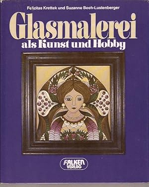 Imagen del vendedor de Glasmalerei als Kunst und Hobby a la venta por Blattner