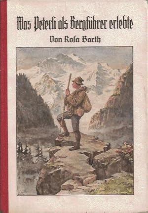 Seller image for Was Peterli als Bergfhrer erlebte for sale by Blattner