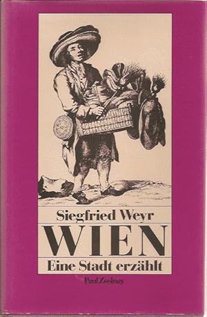 Bild des Verkufers fr Wien, Eine Stadt erzhlt zum Verkauf von Blattner