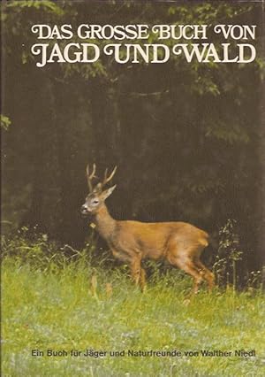 Das Große Buch von Jagd und Wald