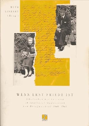 Seller image for Wenn erst Friede ist, berleben mit Anstand in lautloser Opposition, Ein Briefwechsel 1940-1945 for sale by Blattner