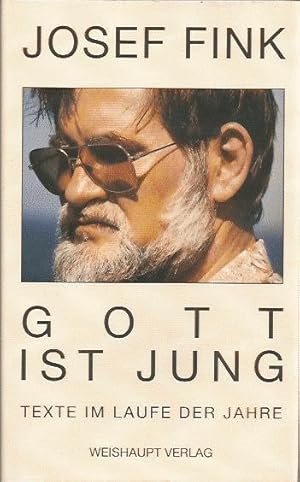 Imagen del vendedor de Gott ist Jung, Texte im Laufe der Jahre a la venta por Blattner