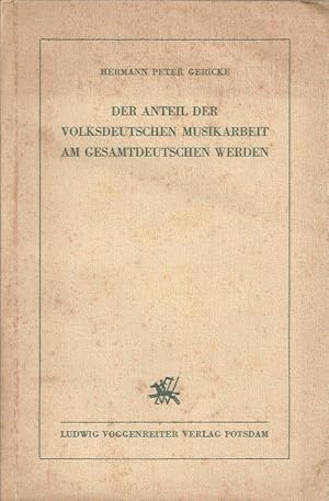 Seller image for Der Anteil der Volksdeutschen Musikarbeit am Gesamtdeutschen Werden for sale by Blattner