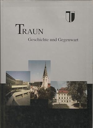 Seller image for Traun, Geschichte und Gegenwart for sale by Blattner