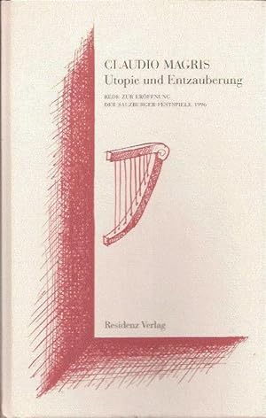Utopie und Entzauberung, Rede zur Eröffnung der Salzburger Festspiele 1996