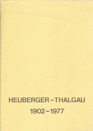 Heuberger-Thalgau 1902-1977