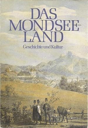 Bild des Verkufers fr Das Mondsee-Land, Geschichte und Kultur zum Verkauf von Blattner