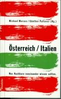 Bild des Verkufers fr sterreich / Italien, Was Nachbarn voneinander wissen sollten zum Verkauf von Blattner