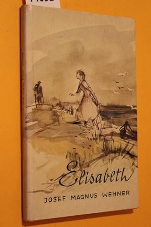 Image du vendeur pour Elisabeth. Eine Erzhlung mis en vente par Antiquariat Tintentraum