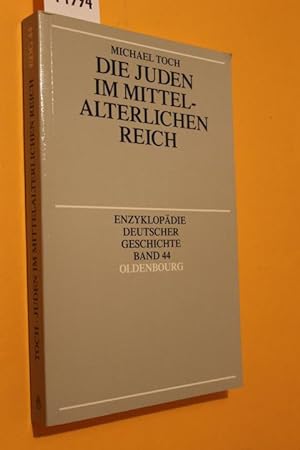 Bild des Verkufers fr Die Juden im Mittelalterlichen Reich (Enzyklopdie Deutscher Geschichte, Band 44) zum Verkauf von Antiquariat Tintentraum