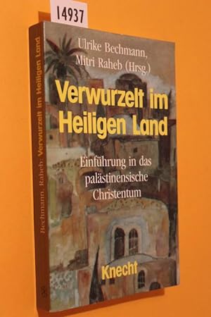 Seller image for Verwurzelt im Heiligen Land. Einfhrung in das palstinensische Christentum. for sale by Antiquariat Tintentraum