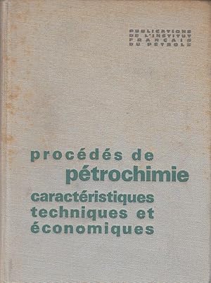 Image du vendeur pour PROCDS DE PTROCHIMIE CARACTRISTIQUES TECHNIQUES ET CONOMIQUES mis en vente par Libreria Rosela