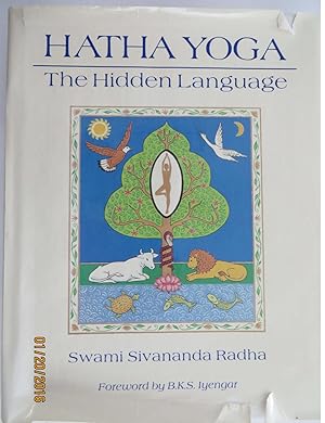 Hatha Yoga : The Hidden Language - Symbols, Secrets, and Metaphor [With Illustrations]