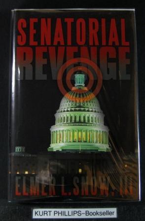 Seller image for Senatorial Revenge (Signed Copy) for sale by Kurtis A Phillips Bookseller