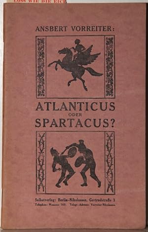 Image du vendeur pour Atlanticus oder Spartacus? Deutschlands Zukunft. mis en vente par Antiquariat  Braun