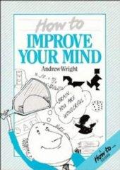 How to Improve your Mind