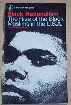 Imagen del vendedor de Black Nationalism. The Rise of Black Muslims in the U S A. a la venta por Thylacine Fine Books