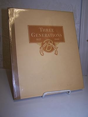 Three Generations 1837-1949: Jules Francis Bekeart, A Gunsmith; Philip Baldwin Bekeart, His Son; ...