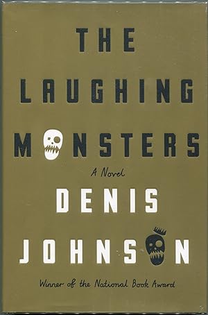 Imagen del vendedor de The Laughing Monsters; A Novel a la venta por Evening Star Books, ABAA/ILAB