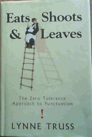 Eats, Shoots and Leaves: The Zero Tolerance Approach to Punctuation