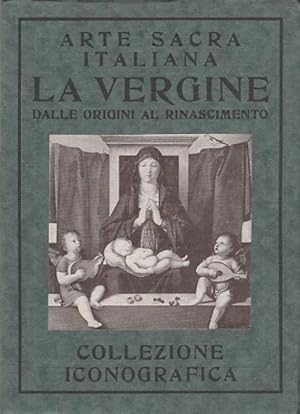 Imagen del vendedor de LA VERGINE DALLE ORIGINI AL RINASCIMENTO a la venta por Arca dei libri di Lorenzo Casi