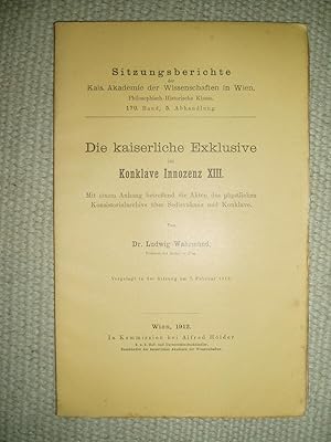 Die kaiserliche Exklusive im Konklave Innozenz XIII : mit einem Anhang betreffend die Akten des p...