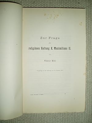 Zur Frage der religiösen Haltung K. Maximilians II [together with two other monographs]