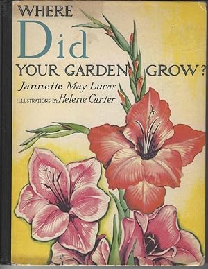 Image du vendeur pour WHERE DID YOUR GARDEN GROW? mis en vente par Windy Hill Books