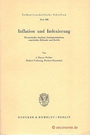 Bild des Verkufers fr Inflation und Indexierung. Theoretische Analyse, Instrumentarium, empirische Befunde und Kritik. Volkswirtschaftliche Schriften, Heft 290. zum Verkauf von Antiquariat Hohmann