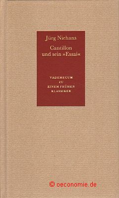 Imagen del vendedor de Vademecum zu einem frhen Klassiker der konomischen Wissenschaft. Richard Cantillon und sein "Essai". a la venta por Antiquariat Hohmann