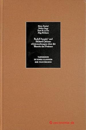 Imagen del vendedor de Vademecum zu einem Klassiker der Preistheorie. Rudolf Auspitz und Richard Lieben und ihre "Untersuchungen ber die Theorie des Preises". Der Methodenstreit und das Aufkommen der mathematischen konomie. Einige Bemerkungen zu den "Untersuchungen ber die Theorie des Preises" aus der Sicht der sterreichischen Schule der Nationalkonomie. a la venta por Antiquariat Hohmann