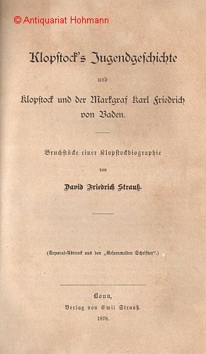 Bild des Verkufers fr Klopstock's Jugendgeschichte und Klopstock und der Markgraf Karl Friedrich von Baden. Bruchstcke einer Klopstockbiographie. (Gesammelte Schriften). zum Verkauf von Antiquariat Hohmann