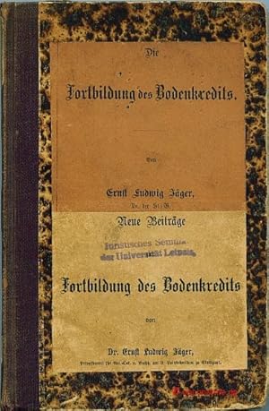 Die Fortbildung des Bodenkredits; Neue Beiträge zur Fortbildung des Bodenkredits.