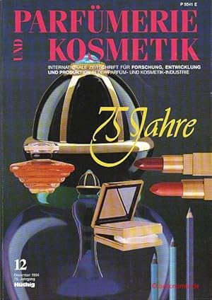 Parfümerie und Kosmetik. Internationale Zeitschrift für Forschung, Entwickung und Produktion in d...