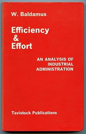 Efficiency and Effort. An Analysis of Industrial Administration.