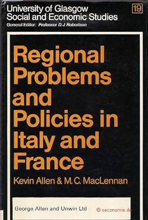 Seller image for Regional Problems and Policies in Italy and France. University of Glasgow Social and Economic Studies 19. for sale by Antiquariat Hohmann