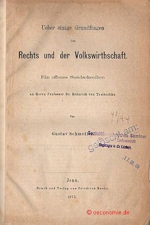 Bild des Verkufers fr Ueber einige Grundfragen des Rechts und der Volkswirtschaft. Ein offenes Sendschreiben an Herrn Professor Dr. Heinrich von Treitschke. zum Verkauf von Antiquariat Hohmann