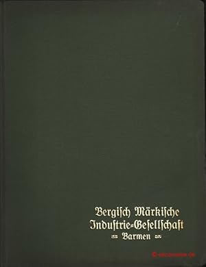 Image du vendeur pour Bergisch Mrkische Industrie-Gesellschaft zu Barmen. 1871-1921. mis en vente par Antiquariat Hohmann