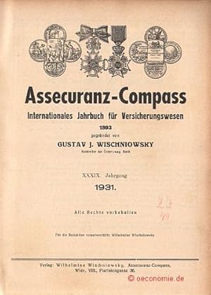 Assecuranz-Compass. Internationales Jahrbuch für Versicherungswesen. XXXIX. Jahrgang.