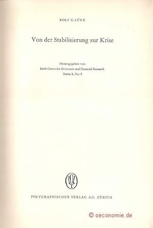 Imagen del vendedor de Von der Stabilisierung zur Krise. Herausgegeben vom Basle Center for Economic and Financial Research. Series B, No. 3. a la venta por Antiquariat Hohmann